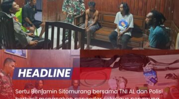 Sertu Benjamin Sitomurang bersama TNI AL dan Polisi Berhasil Amankan Pengedar Sekaligus Pemakai Narkoba