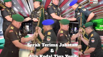 Serah Terima Jabatan Dan Alih Kodal Tiga Yonif