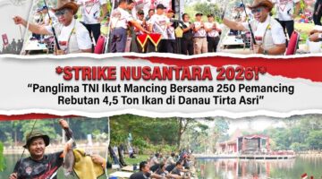 Strike Nusantara 2026, Panglima TNI Ikut Mancing Bersama 250 Pemancing Rebutan 4,5 Ton Ikan di Danau Tirta Asri