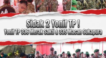 Sidak 2 Yonif TP, Yonif TP 336 Merak Sakti & 335 Macan Sukapura