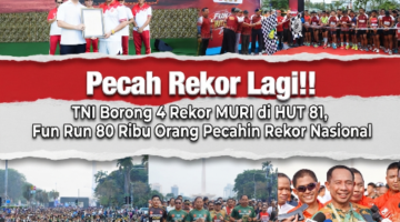 Pecah Rekor Lagi!   TNI Borong 4 Rekor MURI di HUT 81, Fun Run 80 Ribu Orang Pecahin Rekor Nasional